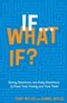If . . . What If?: Quirky Questions & Daily Devotions to Feed Your Family & Your Faith - eBook