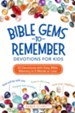 Bible Gems to Remember Devotions for Kids: 52 Devotions with Easy Bible Memory in 5 Words or Less - eBook