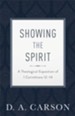 Showing the Spirit: A Theological Exposition of 1 Corinthians 12-14 - eBook