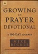 Growing in Prayer Devotional: A 90-Day Journey to Cultivating Intimacy With God