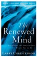 Renewed Mind, The: Becoming the Person God Wants You to Be - eBook