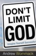 Don't Limit God: Imagine Yourself Successful - eBook
