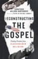 Reconstructing the Gospel: Finding Freedom from Slaveholder Religion - eBook