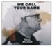 We Call Your Name CD