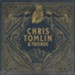 Chris Tomlin & Friends