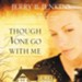 Though None Go with Me: A Novel Audiobook [Download]