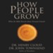 How People Grow: What the Bible Reveals about Personal Growth - Abridged Audiobook [Download]