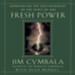 Fresh Power: What Happens When God Leads and You Follow - Unabridged Audiobook [Download]