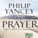 Prayer: Does It Make Any Difference? - Unabridged Audiobook [Download]