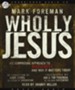 Wholly Jesus - Unabridged Audiobook [Download]