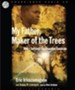 My Father, Maker of the Trees - Unabridged Audiobook [Download]
