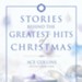 Stories Behind the Greatest Hits of Christmas - Unabridged Audiobook [Download]