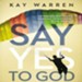 Say Yes to God: A Call to Courageous Surrender Audiobook [Download]