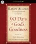 90 Days of God's Goodness: Daily Reflections That Shine Light on Personal Darkness - Unabridged Audiobook [Download]