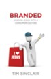 Branded: Sharing Jesus with a Consumer Culture - Unabridged Audiobook [Download]