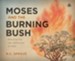 Moses and The Burning Bush - Unabridged Audiobook [Download]