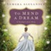 To Mend a Dream: A Southern Love Story - Unabridged edition Audiobook [Download]
