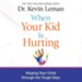 When Your Kid Is Hurting: Helping Your Child Through Tough Times - Unabridged edition Audiobook [Download]