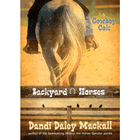 more information about #2: Cowboy Colt: Backyard Horses