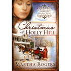 Christmas at Holly Hill, Winds Across the Prairie Series #6