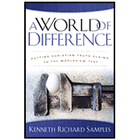 A World of Difference: Putting Christian Truth-Claims to the Worldview Test
