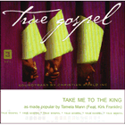 more information about Take Me to the King
