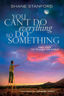 You Can't Do EVERYthing ... So Do SOMEthing - eBook
