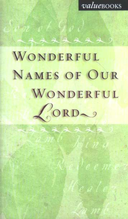 Wonderful Names of Our Wonderful Lord Charles E. Hurlbut and T. C. Horton