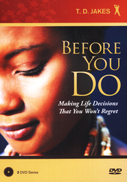 Before You Do, 3 DVD Set - By: T.D. Jakes