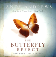 The Butterfly Effect: How Your Life Matters  -     
        By: Andy Andrews
    
