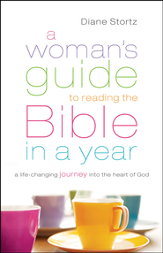 A Woman's Guide to Reading the Bible in a Year: A Life-Changing Journey Into the Heart of God  -     
        By: Diane Stortz
    
