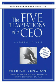 The Five Temptations of a CEO: A Leadership Fable (Anniversary)  -     By: Patrick M. Lencioni
