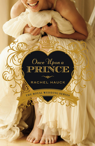 Once Upon a Prince, Royal Wedding Series #1   -     
        By: Rachel Hauck
    
