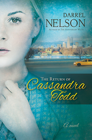 The Return of Cassandra Todd  -     
        By: Darrel Nelson
    
