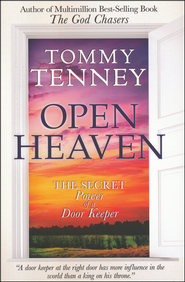 Open Heaven: The Secret Power of a Door Keeper  -     
        By: Tommy Tenney
    
