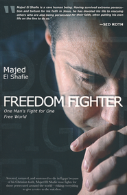 Freedom Fighter: One Man's Fight for One Free World  -     
        By: Majed El Shafie
    

