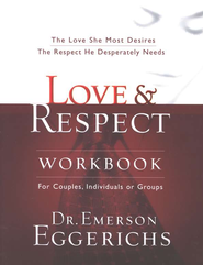 Love & Respect, Book & Workbook   -     By: Dr. Emerson Eggerichs
