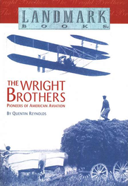 Landmark Books: The Wright Brothers   -     
        By: Quentin Reynolds
    
