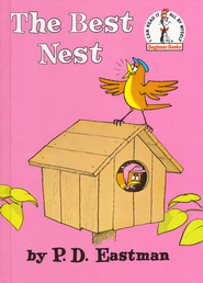 The Best Nest   -     
        By: Dr. Seuss, P.D. Eastman
    

