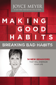 Making Good Habits, Breaking Bad Habits: 14 New Behaviors That Will Energize Your Life  -     
        By: Joyce Meyer
    
