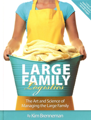 Large Family Logistics: The Art and Science of Managing the Large Family  -     
        By: Kim Brenneman
    
