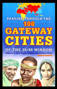 Praying through the 100 Gateway Cities of the 10/40 Window (2nd edition)  -     
        Edited By: C. Peter Wagner, Stephen Peters, Mark Wilson
    
    
        By: C. Peter Wagner(Eds.), Stephen Peters(Eds.) & Mark Wilson(Eds.)
    
