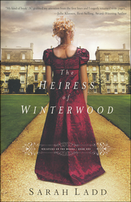 Heiress of Winterwood, Whispers on the Moors Series #1  -     
        By: Sarah E. Ladd
    
