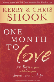One Month to Love: 30 Days to Grow and Deepen Your Closest Relationships  -     
        By: Kerry Shook
    
