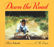 Down the Road   -     
        By: Alice Schertle
    
