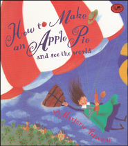 How to Make an Apple Pie and See the World   -     
        By: Marjorie Priceman
    
