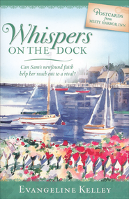 Whispers on the Dock (Postcards from Misty Harbor Inn series) Evangeline Kelley