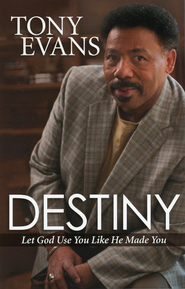 Destiny: Let God Use You the Way He Made You    -     
        By: Tony Evans
    
