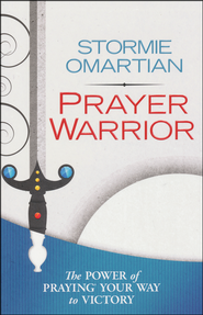 Prayer Warrior: The Power of Praying Your Way to   Victory  -     
        By: Stormie Omartian
    
