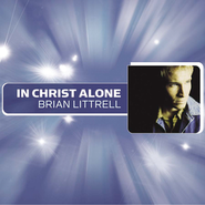 In Christ Alone  [Music Download] -     By: Brian Littrell
